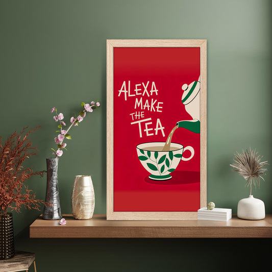 Alexa Make the Tea Wall Frame