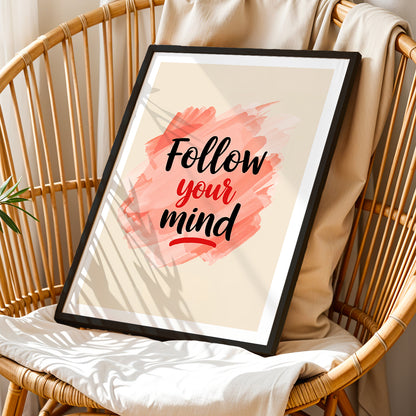 Follow Your Mind Motivational Quote Framed Wall Art