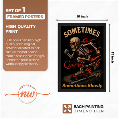 Sometimes Quickly Skeleton Art Print