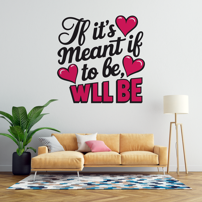 Meant To Be Love Quote Wall Sticker
