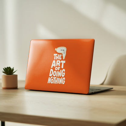 The Art of Doing Nothing Premium Laptop Skin