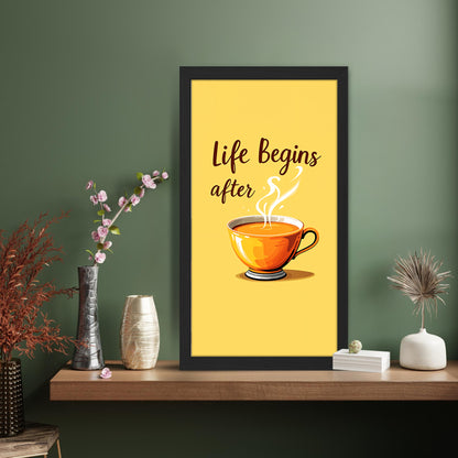 Life Begins After Tea Wall Frame Set of 1