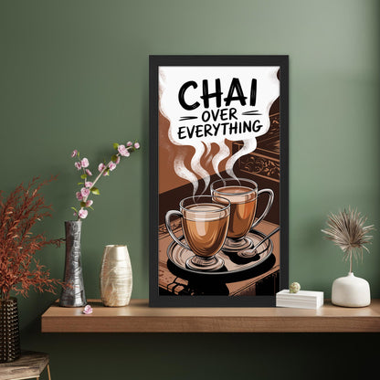 Chai Over Everything Wall Frame Set of 1