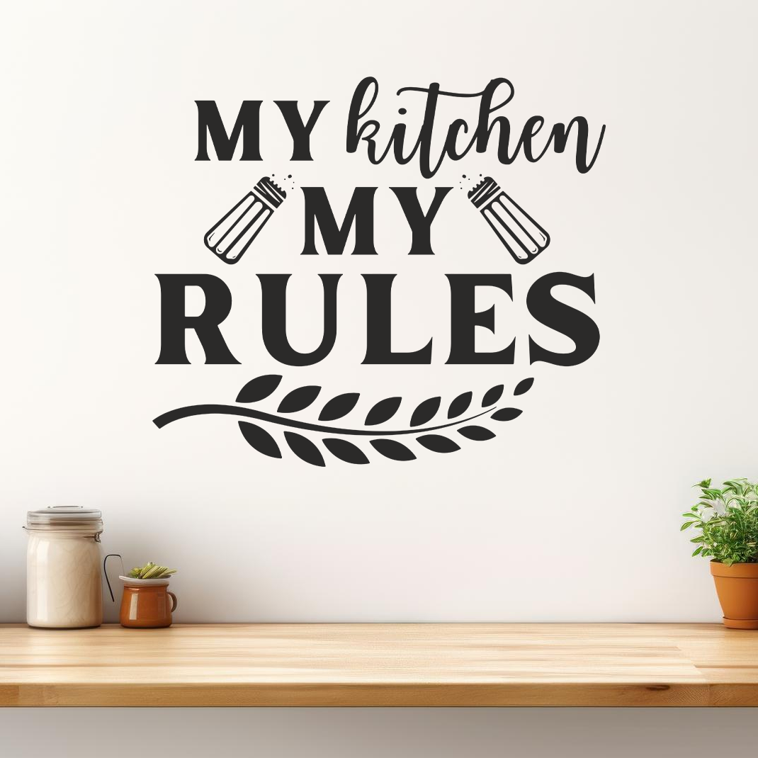 My Kitchen My Rules Funny Quote Wall Sticker