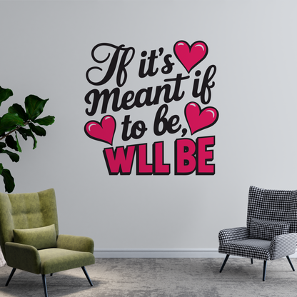 Meant To Be Love Quote Wall Sticker