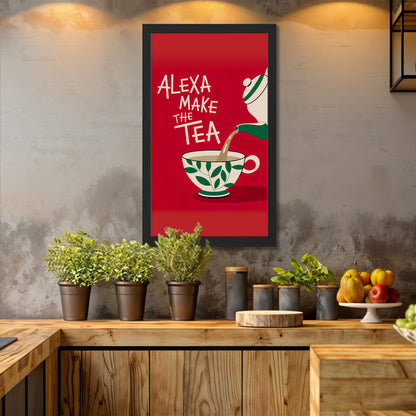 Alexa Make the Tea Wall Frame