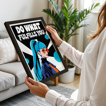 Do What Fulfills You Poster