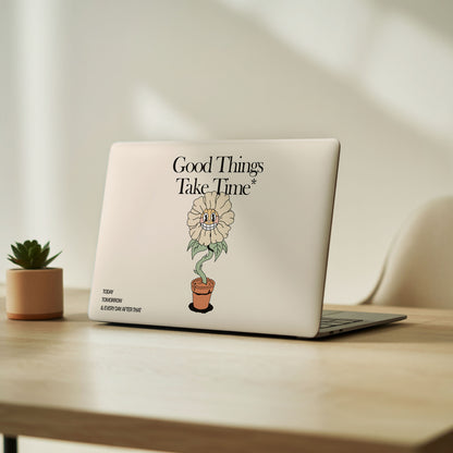 Good Things Take Time Graphic Laptop Skin