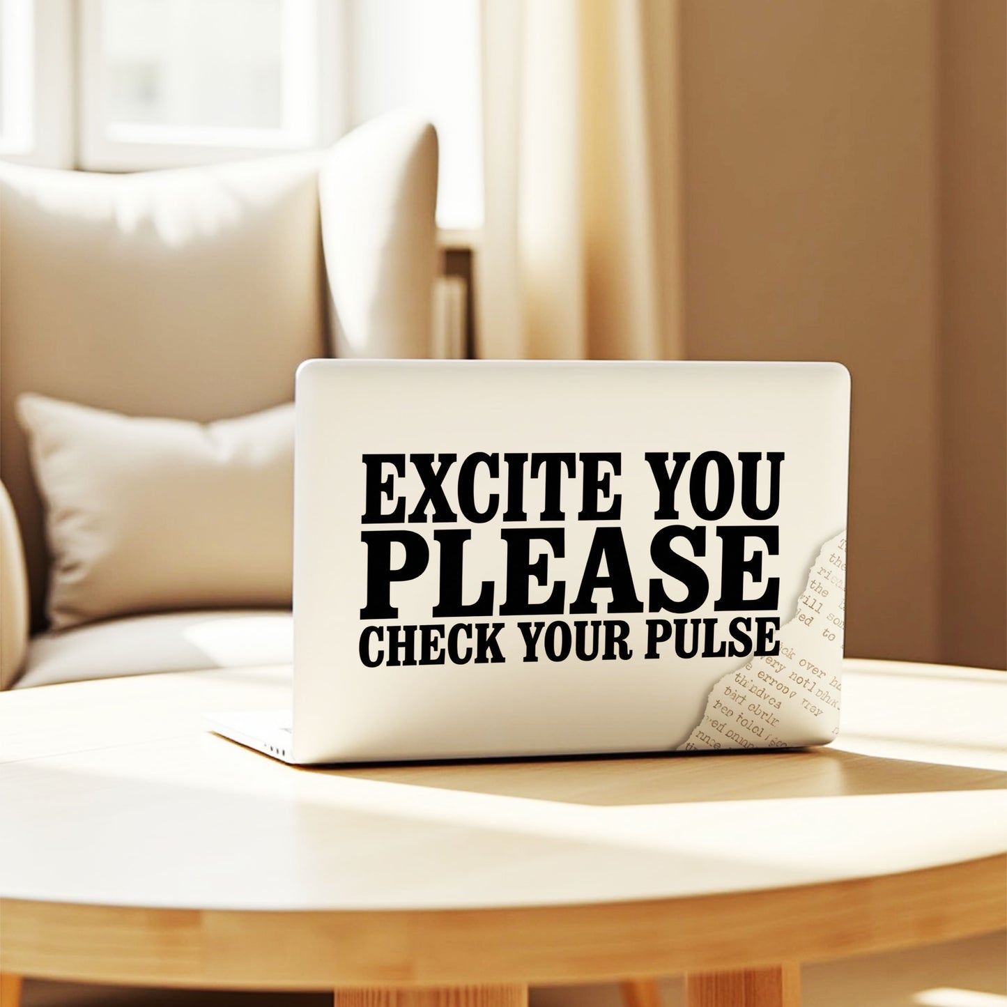 Excite You Please Bold Typography Laptop Skin