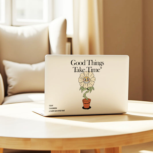 Good Things Take Time Graphic Laptop Skin